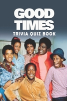 Good Times: Trivia Quiz Book B08S2VT1XC Book Cover