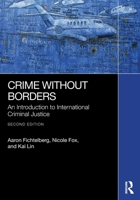 Crime Without Borders: An Introduction to International Criminal Justice 0132319926 Book Cover