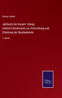 Jahrbuch der Kaiserl. Königl. Central-Commission zur Erforschung und Erhaltung der Baudenkmale: V. Band 3375083823 Book Cover