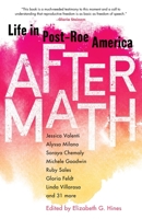 Aftermath: Life in Post-Roe America 1647426014 Book Cover