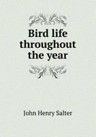 Bird Life Throughout the Year 1015358659 Book Cover