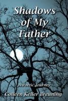 Shadows of My Father 0983607206 Book Cover