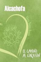 Alcachofa: el camino hacia el corazón 8469753193 Book Cover