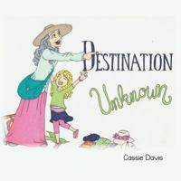 Destination Unknown 1543484379 Book Cover
