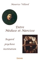 Entre Méduse et Narcisse (French Edition) 2414089431 Book Cover