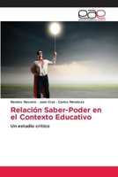 Relación Saber-Poder en el Contexto Educativo (Spanish Edition) 6200009376 Book Cover