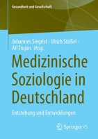 Medizinische Soziologie in Deutschland: Entstehung und Entwicklungen (Gesundheit und Gesellschaft) 3658376910 Book Cover
