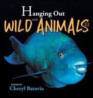 Hanging Out with Wild Animals - Book Three 1947995421 Book Cover
