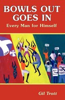 Bowls Out Goes In: Every Man for Himself 0533160022 Book Cover