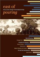 East of Pouring: Collected Poetry, 1980-2007 0981788009 Book Cover