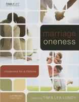 Marriage Oneness: Closeness for a Lifetime 1602004595 Book Cover