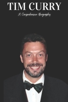 Tim Curry: A Comprehensive Biography B0F59MS9JM Book Cover
