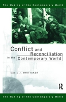 Conflict and Reconciliation in the Contemporary World 0415183278 Book Cover