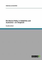 Die Native Policy in S?dafrika und Australien - ein Vergleich 3638649679 Book Cover