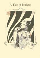 A Tale of Intrigue 1548763470 Book Cover