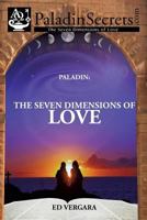 Paladin: The Seven Dimensions of Love 1475970188 Book Cover