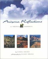 Arizona Reflections: A Travel Journal 0873588010 Book Cover