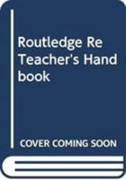 The Routledge RE Teacher's Handbook 0415404738 Book Cover