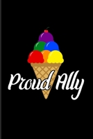 Proud Ally: Rainbow Ice-Cream Cone 2020 Planner Weekly & Monthly Pocket Calendar 6x9 Softcover Organizer For LGBTQ Rights & Pride Parade Fans 1695404645 Book Cover