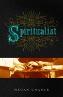 The Spiritualist 0307406113 Book Cover