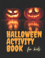 Halloween Activity Book for Kids: Hours of spooky fun for kids of all ages! B08JV9JY93 Book Cover