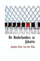 de Nederlanders Te Jakatra 0554846500 Book Cover