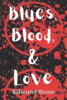 Blues, Blood, and Love B08DSX3J79 Book Cover