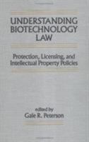 Understanding Biotechnology Law 0824789350 Book Cover