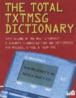 The Total TXTMSG Dictionary 0446610887 Book Cover