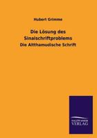 Die Losung Des Sinaischriftproblems 384604380X Book Cover