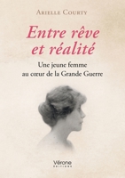 Entre rêve et réalité: Une jeune femme au coeur de la Grande Guerre B0DF2MW8T7 Book Cover
