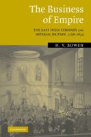 The Business of Empire: The East India Company and Imperial Britain, 1756-1833 0521089824 Book Cover