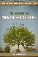 Tips to Increase Your Wealth, Health and Life 1979507570 Book Cover