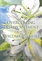 Overcoming Disappointment and Discouragement 1662848137 Book Cover
