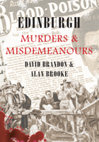 Edinburgh Murders and Misdemeanours 1848681739 Book Cover