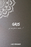 Gris y un poco más B0BXNHPGHK Book Cover