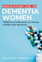 Patterns of Medication Use among Women with Dementia B0CQRS9N7Z Book Cover