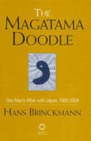 The Magatama Doodle: One Man's Affair With Japan, 1950-2004 1901903737 Book Cover