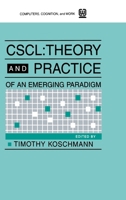 CSCL: Theory and Practice of An Emerging Paradigm (Computers, Cognition, and Work) 0805813462 Book Cover