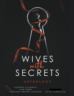 Wives with Secrets Anthology 1393173268 Book Cover