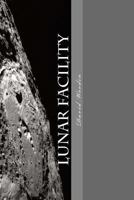 Lunar Facility 1470122464 Book Cover