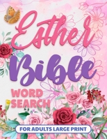 Esther Bible Word Search Books for Adults Large Print: Bible Word Find, Puzzle for Seniors with Dementia B08QS548VJ Book Cover