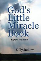 God's Little Miracle Book: Expanded Edition 1542928214 Book Cover