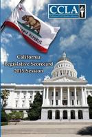 California Legislative Scorecard 2015 (Civil Liberties) 152325890X Book Cover