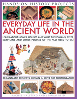 Home Life: Learn About Houses, Homes and What People Ate in the Past, with 30 Easy-to-make Projects and Recipes (Hands-on History Projects) 1844767116 Book Cover