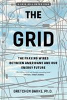 The Grid: Electrical Infrastructure for a New Era 1632865688 Book Cover