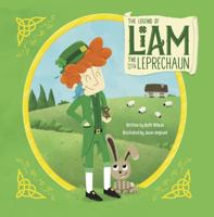 The Legend of Liam the Leprechaun 0998707309 Book Cover