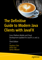 The Definitive Guide to Modern Java Clients with Javafx: Cross-Platform Mobile and Cloud Development B0DFP9PY1T Book Cover