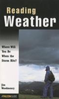 Reading Weather: Where Will You Be When the Storm Hits? 1560446625 Book Cover