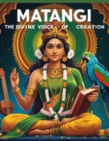 Matangi: The Divine Voice of Creation B0FGHDYK9V Book Cover